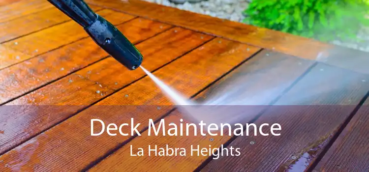 Deck Maintenance La Habra Heights