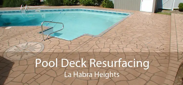 Pool Deck Resurfacing La Habra Heights