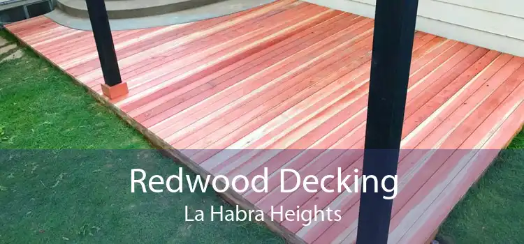 Redwood Decking La Habra Heights